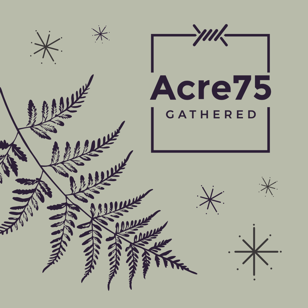 Acre75 Gathered